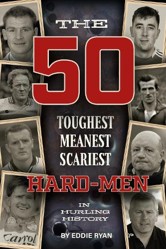 Hard-Men in Hurling History