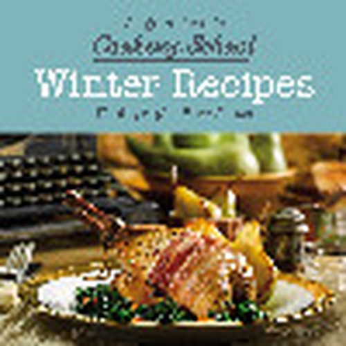 Angela Gray's Cookery School: Winter Recipes
