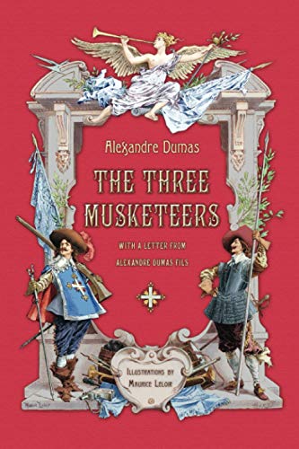 The Three Musketeers with a Letter from Alexandre Dumas Fils (Illustrated)