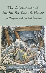 The Adventures of Austin the Cornish Miner Book Two