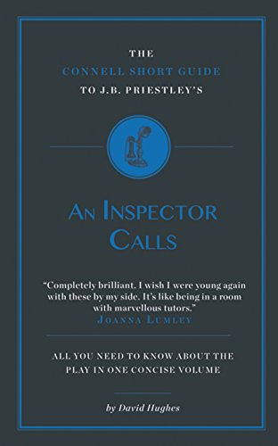 The Connell Short Guide To J.B. Priestley's An Inspector Calls