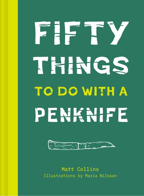 Fifty Things to Do with a Penknife
