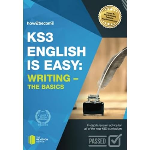 KS3: English is Easy - Writing (the Basics). Complete Guidance for the New KS3 Curriculum
