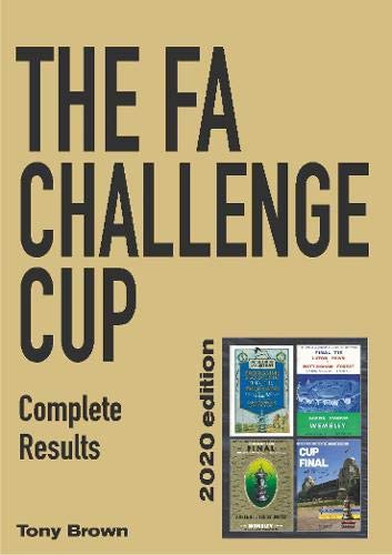 The F.A. Challenge Cup Complete Results