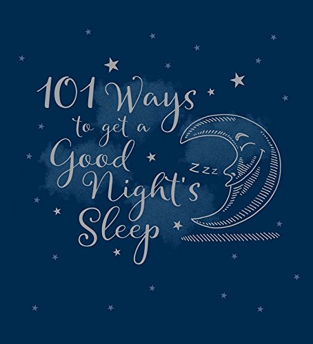 101 Ways To Get Good Nights Sleep