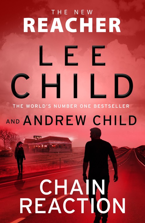 Lee Child - Chain Reaction: (Jack Reacher 31)