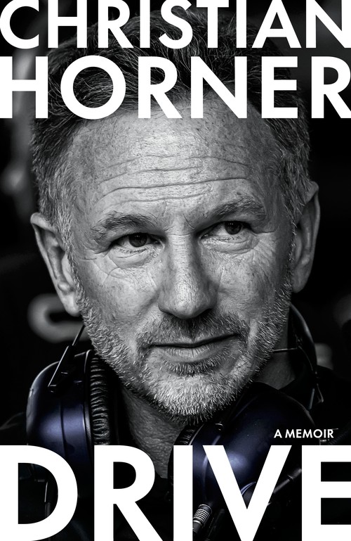 Christian Horner - Drive: A Memoir