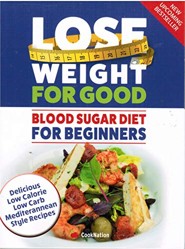 Lose Weight For Good: Blood Sugar Diet For Beginners