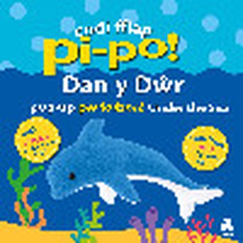 Codi Fflap Pi-Po! dan y Dŵr / Pop-Up Peekaboo! Under the Sea
