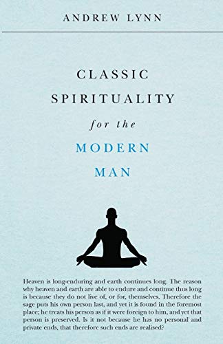 Classic Spirituality for the Modern Man
