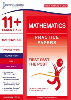 11+ Essentials Mathematics Practice Papers Book 1