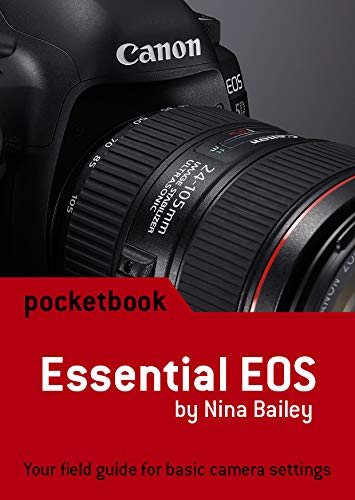 Essential EOS Pocketbook: the compact Canon photography field guide