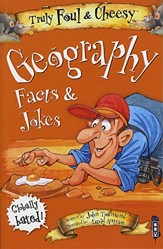 Truly Foul & Cheesy Geography Facts and Jokes Book