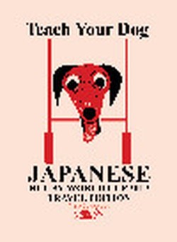 Teach Your Dog Japanese - Rugby World Cup 2019 Travel Edition