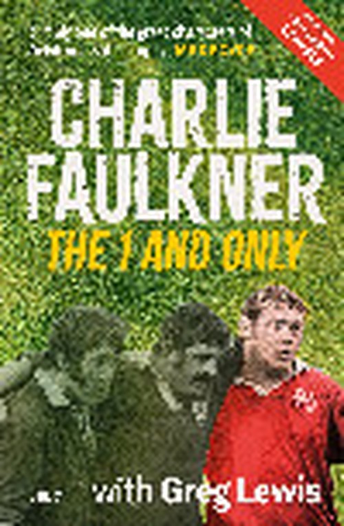 Charlie Faulkner: The 1 and Only