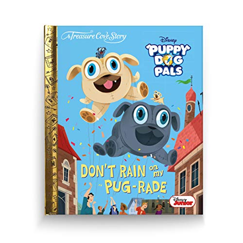 Puppy Dog Pals Don't Rain on my Pug-rade