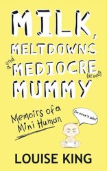 Milk, Meltdowns and a Mediocre Mummy