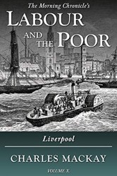 Labour and the Poor Volume X