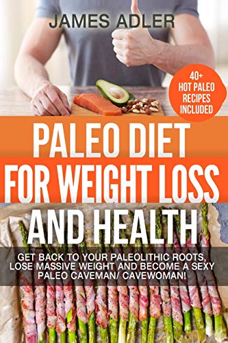 Paleo Diet For Weight Loss and Health