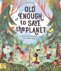 Old Enough to Save the Planet