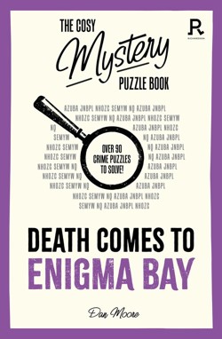 The Cosy Mystery Puzzle Book - Death Comes To Enigma Bay