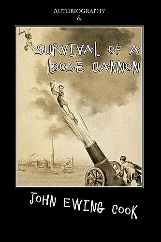 Autobiography and Survival of a Loose Cannon