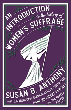 An Introduction to the History of Women's Suffrage