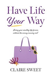 Have Life YOUR Way