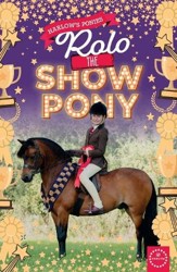 Harlows ponies: Rolo the Show Pony