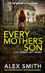 Every Mother's Son: A Chilling British Crime Thriller (DCI Kett Crime Thrillers)