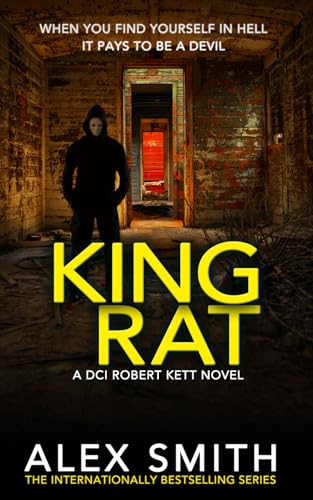 King Rat: A Relentlessly Terrifying British Crime Thriller (DCI Kett Crime Thrillers)