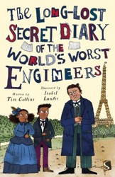 The Long-Lost Secret Diary of the World's Worst Engineers