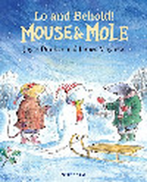 Mouse and Mole: Lo and Behold!
