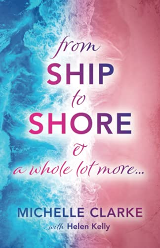From Ship to Shore & A Whole Lot More...
