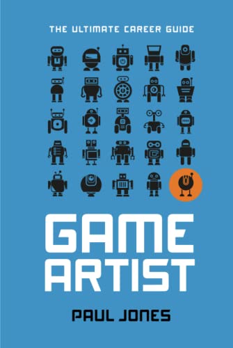 Game Artist: The Ultimate Career Guide