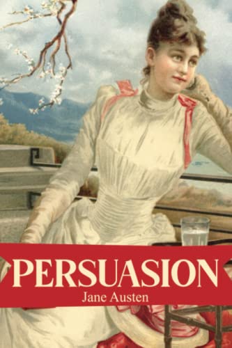 PERSUASION: (JAD Publishing Classic Collection) - Unabridged classic with annotated biography of Jane Austen and her complete works