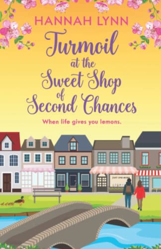 Turmoil at the Sweet Shop of Second Chances (The Holly Berry Sweet Shop Series)