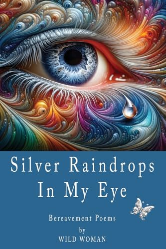 Silver Raindrops In My Eye