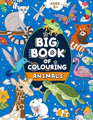 Publishing, FairyWren - Big Book of Colouring: Animals: For Children Ages 4+ (Big Books of Colouring (Ages 4+))