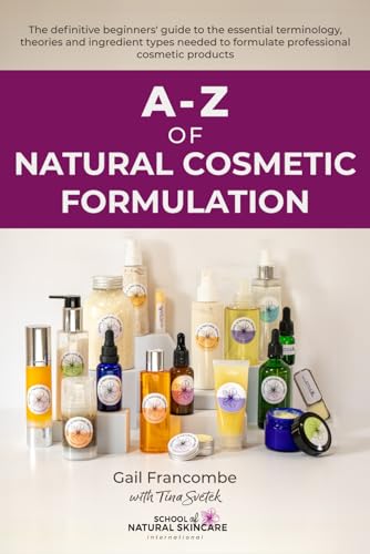A-Z OF NATURAL COSMETIC FORMULATION