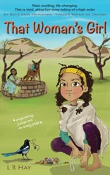 That Woman's Girl: an outsider's view of Jesus! Parables, miracles and runaway pickpocket children - a New Testament retelling like no other, packed ... and self-discovery (The Young Testament)