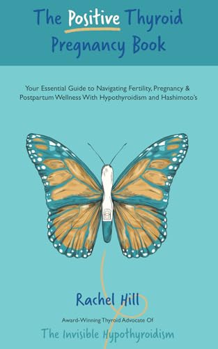 The Positive Thyroid Pregnancy Book