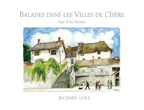 BALADES DANS LES VILLES DE L'ISERE, VUE D'UN ARTISTE.