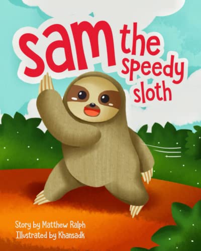 Sam The Speedy Sloth