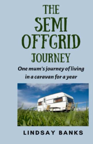 The Semi Offgrid Journey