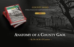 County Mayo: A History of Imprisonment, Capital Punishment & Transportation