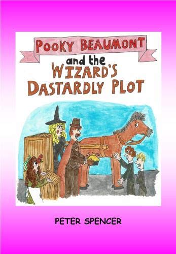 Pooky Beaumont and the Wizard's Dastardly Plot