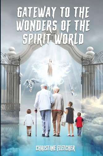 Gateway to the Wonders of the Spirit World