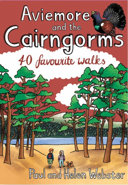 Aviemore and the Cairngorms - 40 Favourite Walks