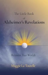 The Little Book of Alzheimer's Revelations: Between Two Worlds